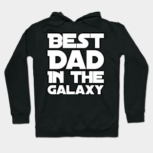 Best dad in the galaxy Hoodie